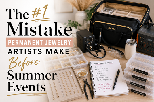 The #1 Mistake Permanent Jewelry Artists Make Before Summer Events